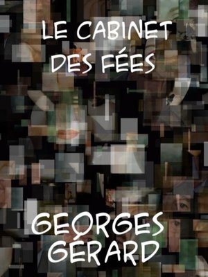 cover image of Le Cabinet des Fees Or Recreative Readings Arranged for the Express Use of Students in French